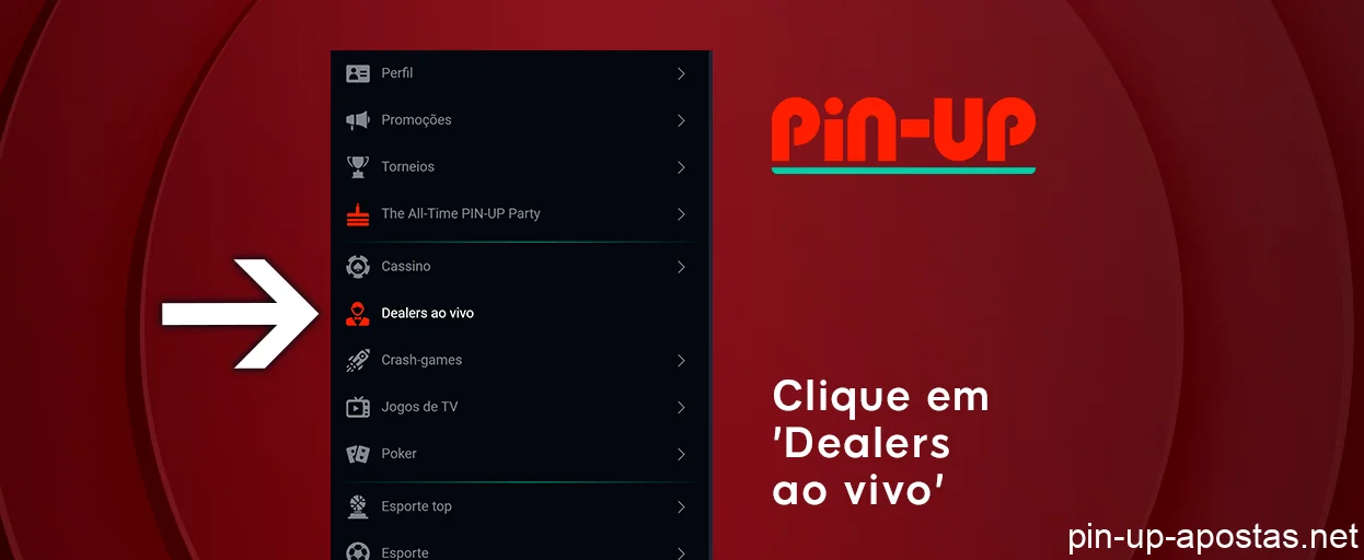 Vá para o menu e clique em 'Dealers ao vivo' - Pin Up