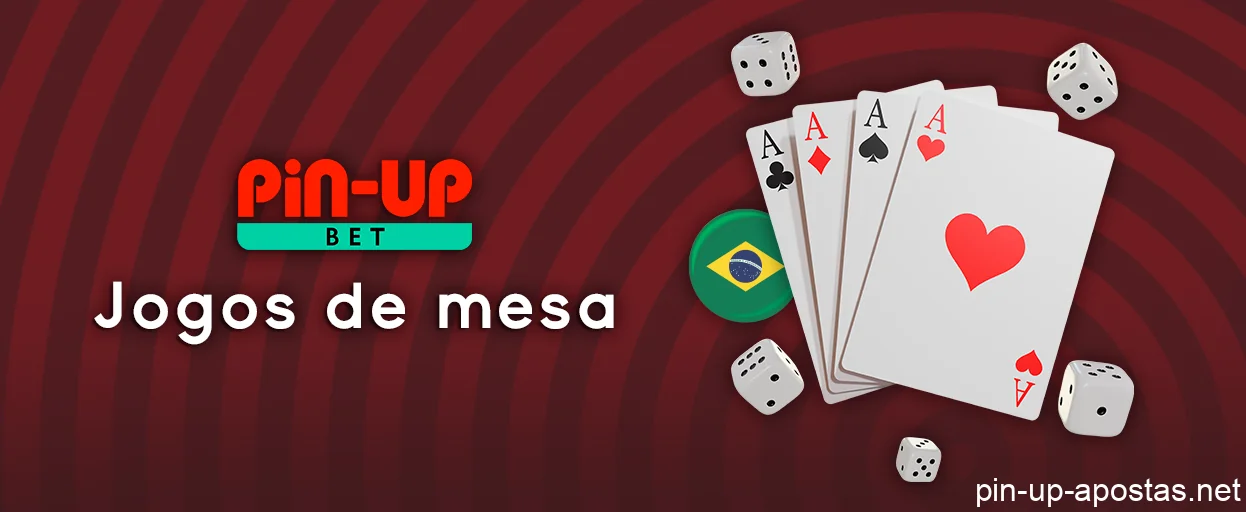 Jogos de mesa no cassino online Pin Up BR