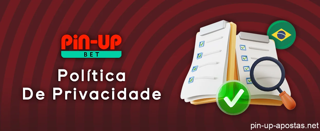 Política de privacidade do site de apostas Pin Up