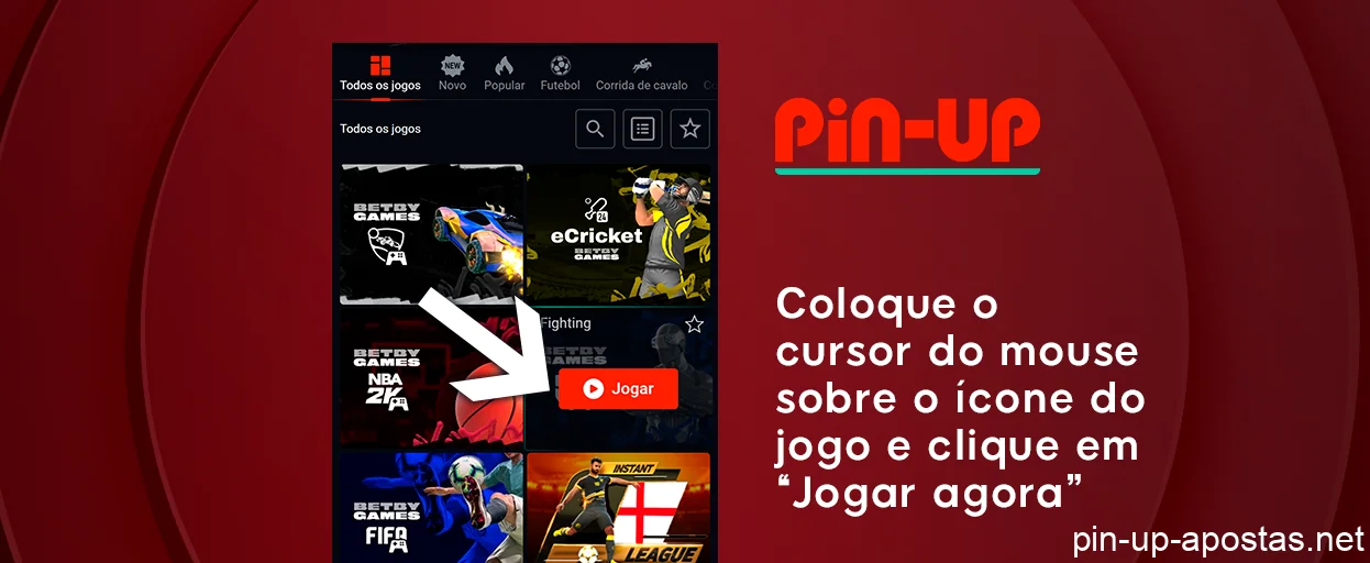 Passe o mouse sobre o jogo e clique em 'Jogar' - Pin Up Brasil